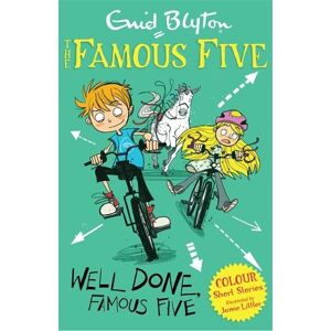 Enid Blyton Famous Five Colour Short Stories: Well Done, Famous Five