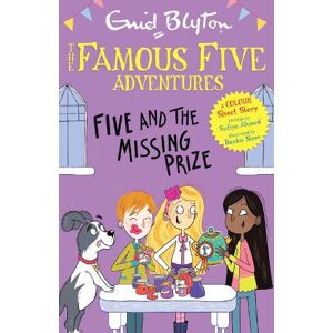Enid Blyton Famous Five Colour Short Stories: Five and the Missing Prize