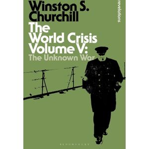 Sir Sir Winston S. Churchill The World Crisis Volume V