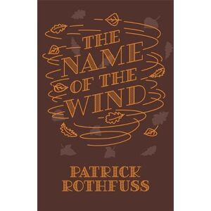 Patrick Rothfuss The Name of the Wind