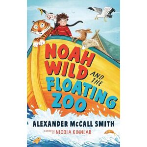 Alexander McCall Smith Noah Wild and the Floating Zoo