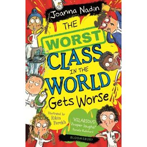 Joanna Nadin The Worst Class in the World Gets Worse