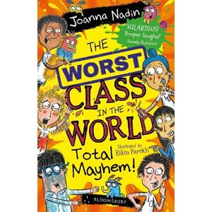 Joanna Nadin The Worst Class in the World Total Mayhem!