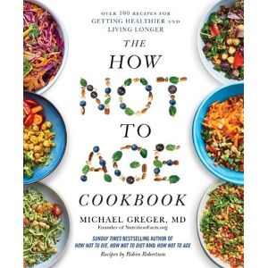Michael Greger The How Not to Age Cookbook