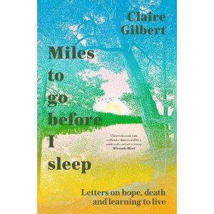 Claire Gilbert Miles To Go Before I Sleep