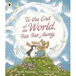 Ronda Armitage To the End of the World, Far, Far Away