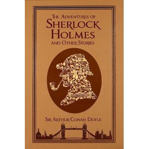 Sir Arthur Conan Doyle The Adventures of Sherlock Holmes and Other Stories