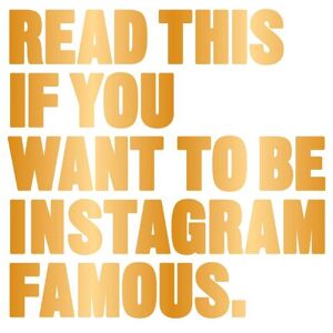 Henry Carroll Read This if You Want to Be Instagram Famous
