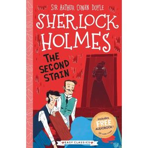 Sir Arthur Conan Doyle The Second Stain (Easy Classics)