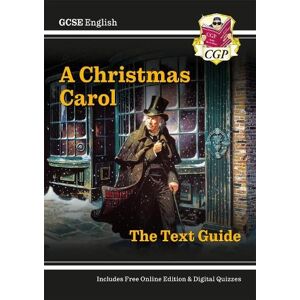 CGP Books GCSE English Text Guide - A Christmas Carol includes Online Edition & Quizzes