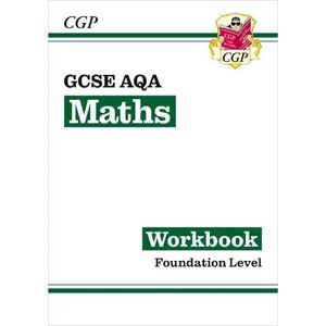 CGP Books GCSE Maths AQA Workbook: Foundation
