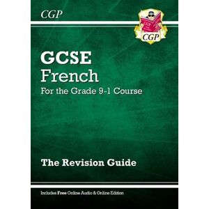 CGP Books GCSE French Revision Guide: with Online Edition & Audio (For exams in 2025)