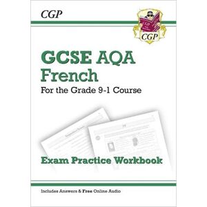 CGP Books GCSE French AQA Exam Practice Workbook: includes Answers & Online Audio (For exams in 2025)