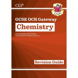 CGP Books GCSE Chemistry OCR Gateway Revision Guide: Includes Online Edition, Quizzes & Videos