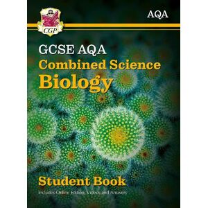 CGP Books GCSE Combined Science Biology AQA Student Book (includes Online Edition, Videos and Answers)