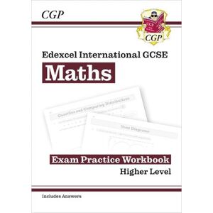 CGP Books Edexcel International GCSE Maths Exam Practice Workbook: Higher (with Answers)