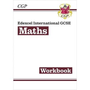CGP Books Edexcel International GCSE Maths Workbook (Answers sold separately)