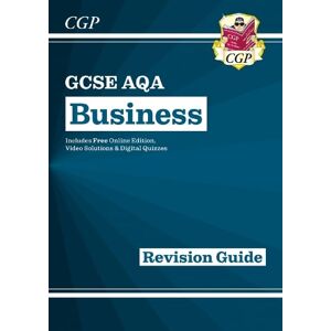 CGP Books GCSE Business AQA Revision Guide (with Online Edition, Videos & Quizzes)
