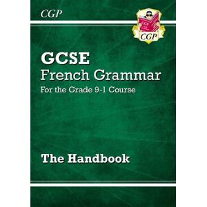 CGP Books GCSE French Grammar Handbook (For exams in 2025)