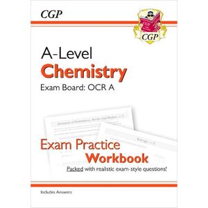 CGP Books A-Level Chemistry: OCR A Year 1 & 2 Exam Practice Workbook - includes Answers