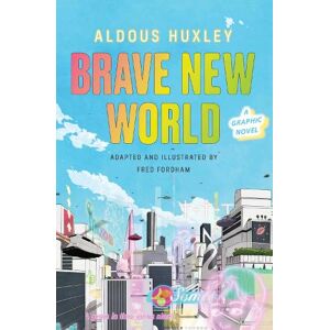 Aldous Huxley Brave New World: A Graphic Novel
