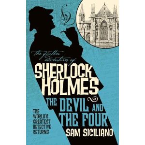 Sam Siciliano The Further Adventures of Sherlock Holmes - The Devil and the Four