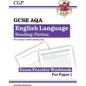CGP Books New GCSE English Language AQA Reading Fiction Exam Practice Workbook (for exams from 2026)