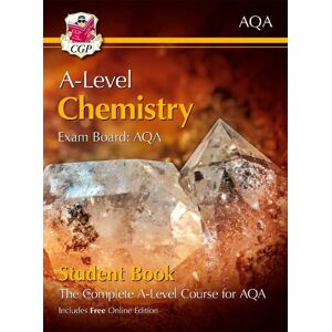 CGP Books A-Level Chemistry for AQA: Year 1 & 2 Student Book with Online Edition