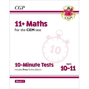 CGP Books 11+ CEM 10-Minute Tests: Maths - Ages 10-11 Book 1 (with Online Edition)