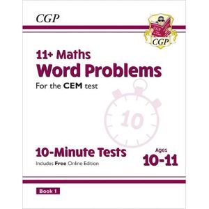 CGP Books 11+ CEM 10-Minute Tests: Maths Word Problems - Ages 10-11 Book 1 (with Online Edition)