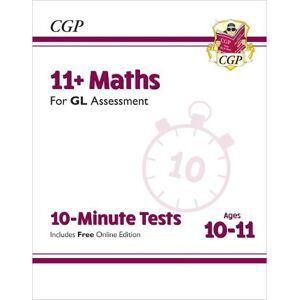CGP Books 11+ GL 10-Minute Tests: Maths - Ages 10-11 Book 1 (with Online Edition)