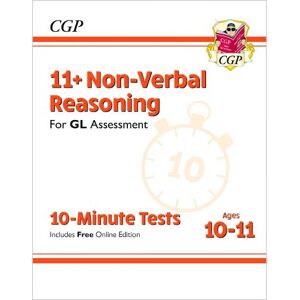 CGP Books 11+ GL 10-Minute Tests: Non-Verbal Reasoning - Ages 10-11 Book 1 (with Online Edition)