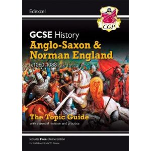 CGP Books GCSE History Edexcel Topic Revision Guide - Anglo-Saxon and Norman England, c1060-1088