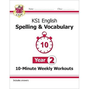 CGP Books KS1 Year 2 English 10-Minute Weekly Workouts: Spelling & Vocabulary