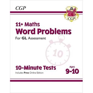 CGP Books 11+ GL 10-Minute Tests: Maths Word Problems - Ages 9-10 (with Online Edition)