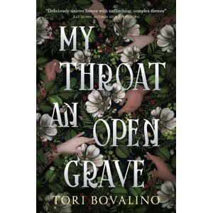 Tori Bovalino My Throat an Open Grave