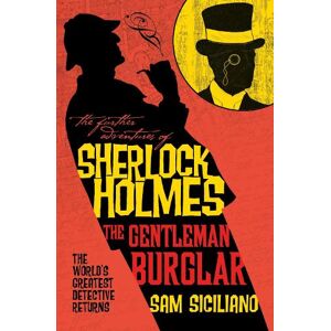 Sam Siciliano The Further Adventures of Sherlock Holmes - The Gentleman Burglar