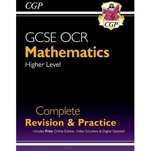 CGP Books GCSE Maths OCR Complete Revision & Practice: Higher (with Online Ed, Videos & Quizzes)