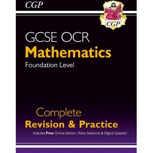 CGP Books GCSE Maths OCR Complete Revision & Practice: Foundation (with Online Ed, Videos & Quizzes)