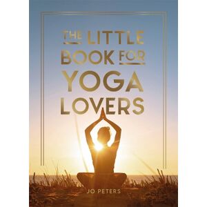 Summersdale Publishers The Little Book for Yoga Lovers
