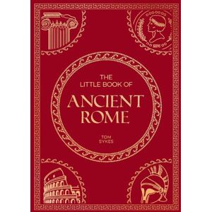 Summersdale Publishers The Little Book of Ancient Rome