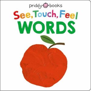 Priddy Books See, Touch, Feel: Words