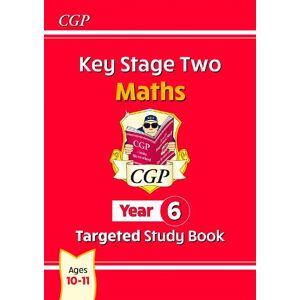 CGP Books KS2 Maths Year 6 Targeted Study Book