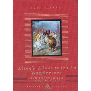 Lewis Carroll Alice's Adventures In Wonderland And Through The Looking Glass