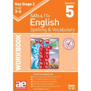 Dr Stephen C Curran KS2 Spelling & Vocabulary Workbook 5