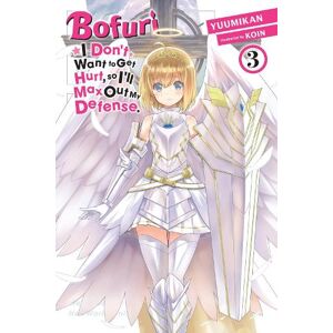 Andrew Cunningham Bofuri: I Don't Want to Get Hurt, so I'll Max Out My Defense., Vol. 3 (light novel)