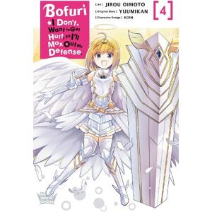 Jirou Oimoto Bofuri: I Don't Want to Get Hurt, so I'll Max Out My Defense., Vol. 4 (manga)