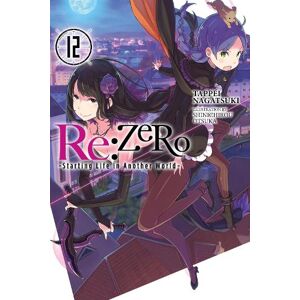 Shinichirou Otsuka Re:ZERO -Starting Life in Another World-, Vol. 12 (light novel)