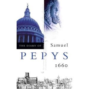 The Diary of Samuel Pepys The Diary of Samuel Pepys