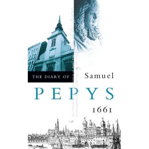 The Diary of Samuel Pepys The Diary of Samuel Pepys